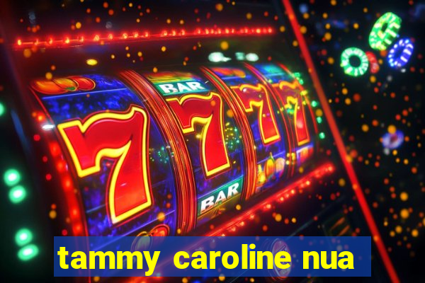 tammy caroline nua